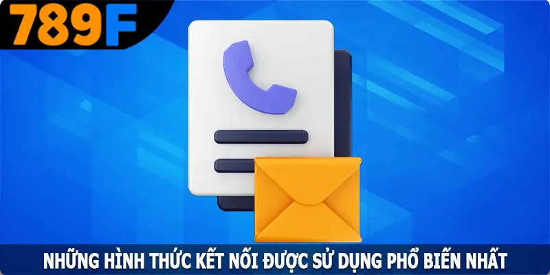 Danh sách những hình thức kết nối được sử dụng phổ biến nhất Danh sách những hình thức kết nối được sử dụng phổ biến nhất