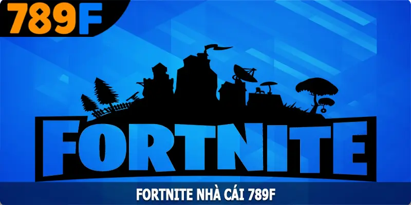 Fortnite - Trải Nghiệm Sân Chơi Cá Cược Nổi Bật Nhất Hiện Nay 9 Fortnite - Trải Nghiệm Sân Chơi Cá Cược Nổi Bật Nhất Hiện Nay