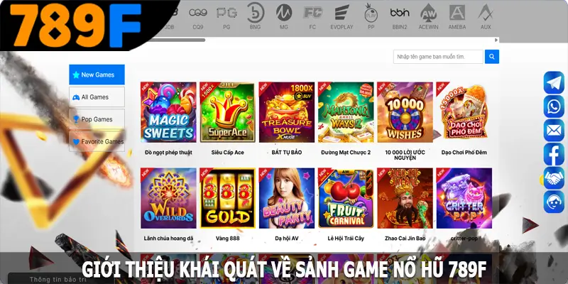 Giới thiệu khái quát về sảnh game nổ hũ 789F Giới thiệu khái quát về sảnh game nổ hũ 789F