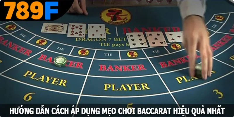 Hướng dẫn cách áp dụng mẹo chơi Baccarat hiệu quả nhất Hướng dẫn cách áp dụng mẹo chơi Baccarat hiệu quả nhất