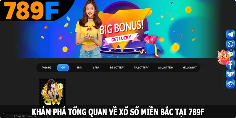 Khám phá tổng quan về xổ số miền Bắc tại 789F Khám phá tổng quan về xổ số miền Bắc tại 789F