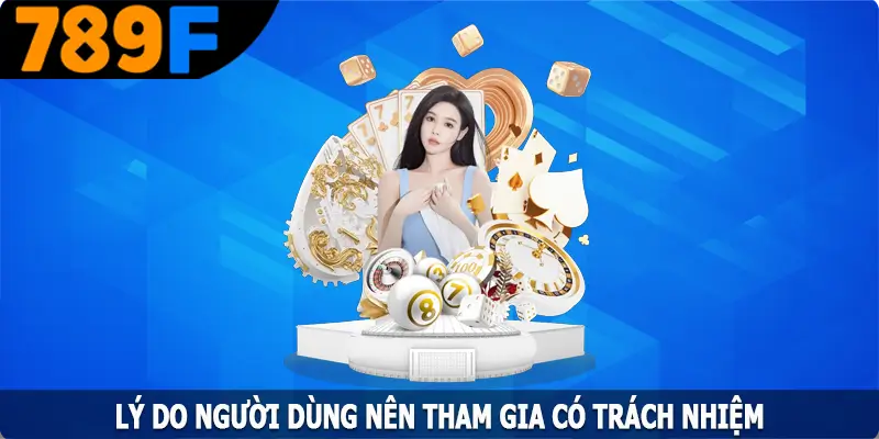 Lý do người dùng nên tham gia có trách nhiệm Lý do người dùng nên tham gia có trách nhiệm