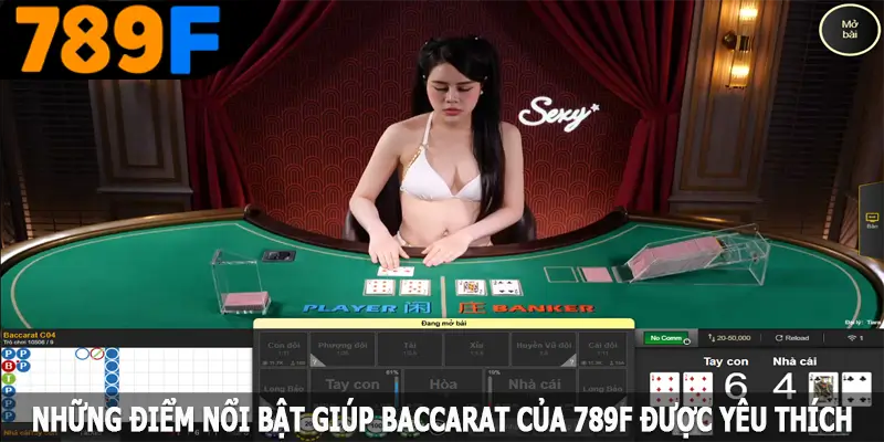 Những điểm nổi bật giúp Baccarat của 789F được yêu thích Những điểm nổi bật giúp Baccarat của 789F được yêu thích