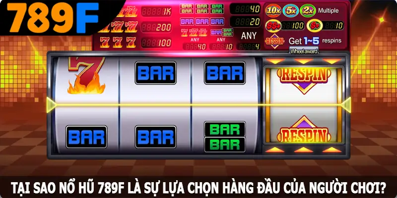 Tại sao nổ hũ 789F là sự lựa chọn hàng đầu của người chơi? Tại sao nổ hũ 789F là sự lựa chọn hàng đầu của người chơi?