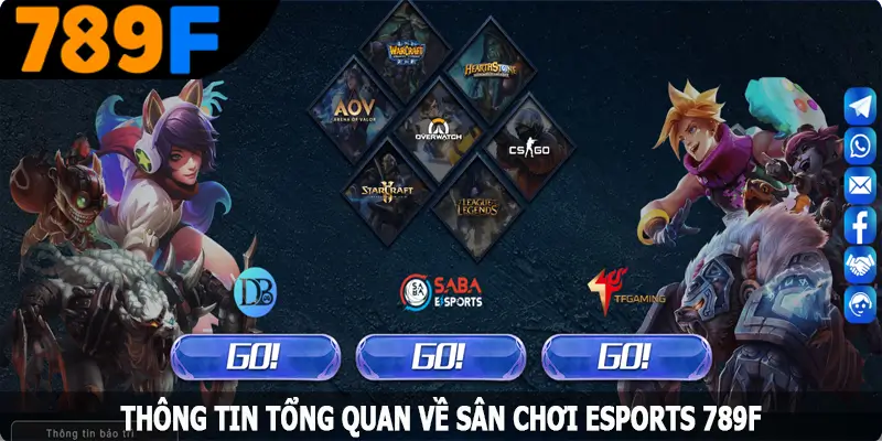 Thông tin tổng quan về sân chơi esports 789F Thông tin tổng quan về sân chơi esports 789F
