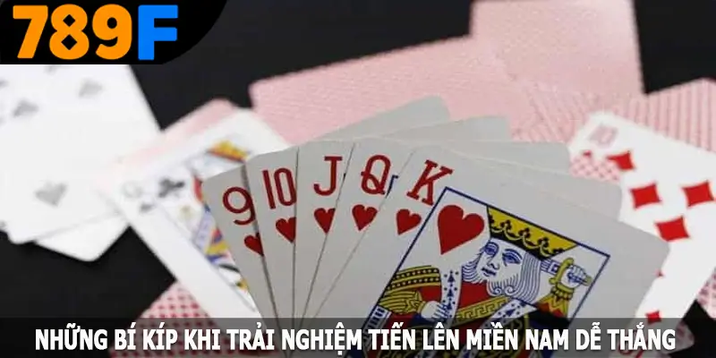 Tổng hợp những bí kíp khi trải nghiệm tiến lên miền Nam dễ thắng Tổng hợp những bí kíp khi trải nghiệm tiến lên miền Nam dễ thắng