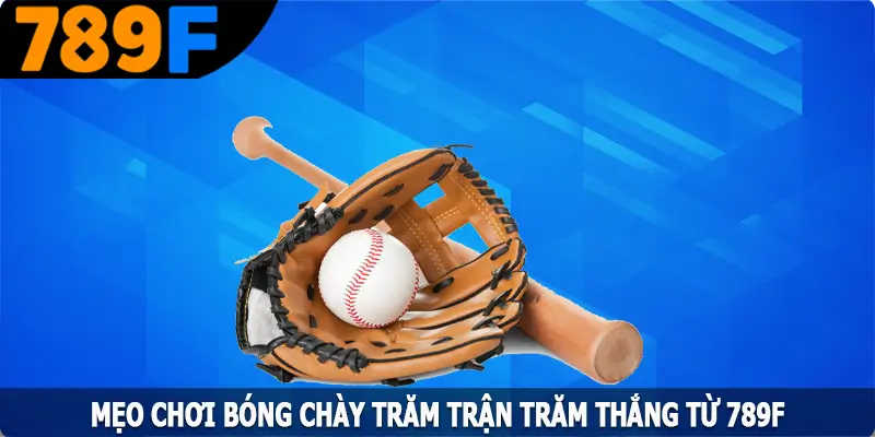 Mẹo Chơi Bóng Chày Trăm Trận Trăm Thắng Từ 789F 2 Mẹo Chơi Bóng Chày Trăm Trận Trăm Thắng Từ 789F
