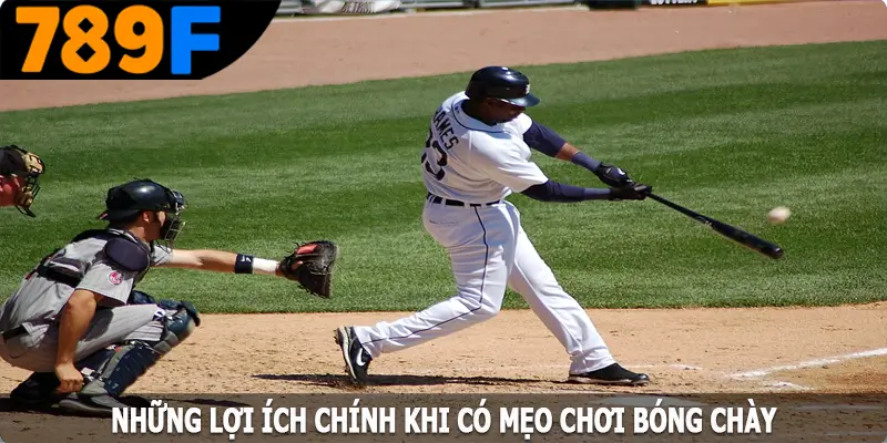 Những lợi ích chính khi có mẹo chơi bóng chày Những lợi ích chính khi có mẹo chơi bóng chày
