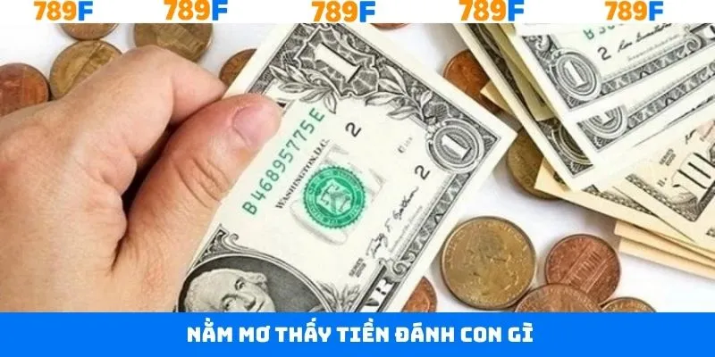 Nằm Mơ Thấy Tiền Đánh Con Gì Dễ Dàng Mang Lại Thắng Lớn 2 Nằm Mơ Thấy Tiền Đánh Con Gì Dễ Dàng Mang Lại Thắng Lớn